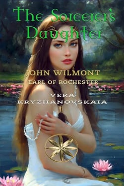 The Sorcerer's Daughter - John Wilmot, Earl of Rochester
