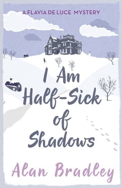 I Am Half-Sick of Shadows - The fourth novel in the gripping Flavia series - now a major Sky Original film!