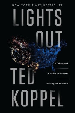 Lights Out - A Cyberattack, A Nation Unprepared, Surviving the Aftermath