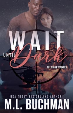 Wait Until Dark: A Military Romantic Suspense - The Night Stalkers, #3