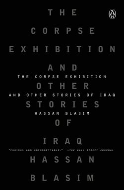 The Corpse Exhibition - And Other Stories of Iraq