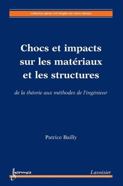 Chocs et impacts sur les matériaux et les structures - De la théorie aux méthodes de l'ingénieur