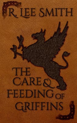 The Care and Feeding of Griffins - The Lords of Arcadia, #1