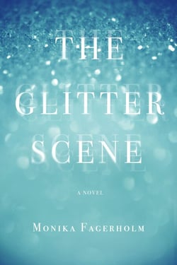 The Glitter Scene - A Novel