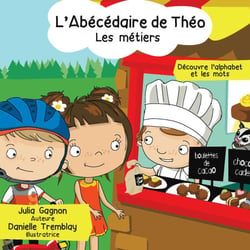L'Abécédaire de Théo - Les métiers - Découvre l'alphabet et les mots
