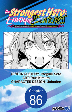 The Strongest Hero: Envoy of Darkness -Betrayed by His Comrades, the Strongest Hero Joins Forces with the Strongest Monster- #086