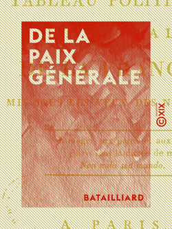 De la paix générale - Tableau politique et moral de la France, mis sous les yeux des nations