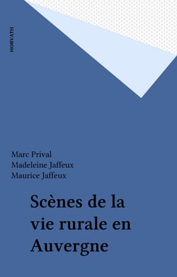 Scènes de la vie rurale en Auvergne