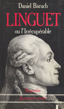 Linguet ou L'irrécupérable - Biographie