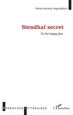 Stendhal secret - To the happy few