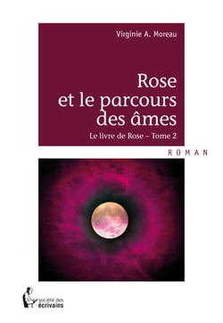 Rose et le parcours des âmes - Le livre de Rose - Tome 2