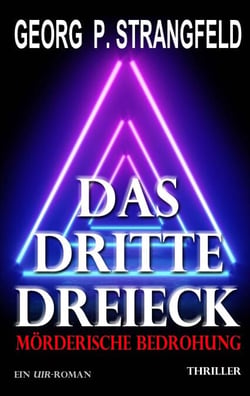 Das dritte Dreieck - Mörderische Bedrohung