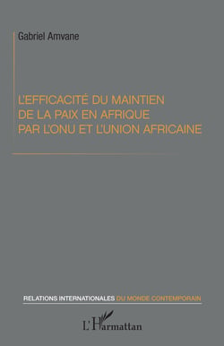 L'efficacité du maintien de la paix en Afrique par l'ONU et l'Union africaine