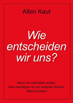 Wie entscheiden wir uns?