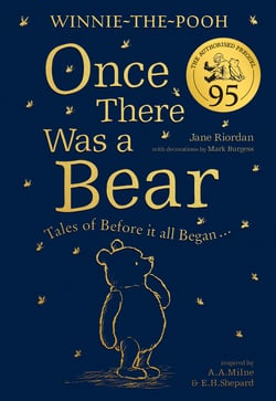 Winnie-the-Pooh: Once There Was a Bear (The Official 95th Anniversary Prequel) - Tales of Before it all Began …