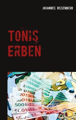 Tonis Erben - Kommissar Klebers dritter Fall in Greven