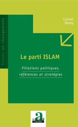 Le parti ISLAM - Filiations politiques, références et stratégies