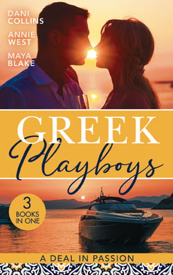 Greek Playboys: A Deal In Passion - Xenakis's Convenient Bride (The Secret Billionaires) / Wedding Night Reunion in Greece / A Diamond Deal with the Greek