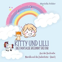 Kitty und Lilli - Die Fantasie beginnt bei dir