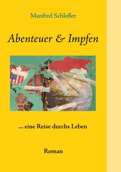 Abenteuer &amp; Impfen - ... eine Reise durchs Leben