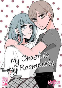 My Crush is My Roommate (Irodori Comics)