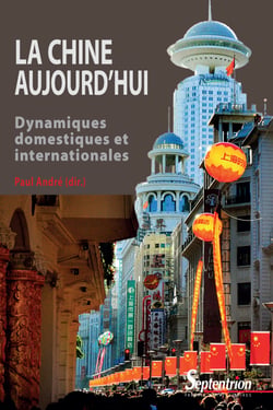 La Chine aujourd’hui - Dynamiques domestiques et internationales