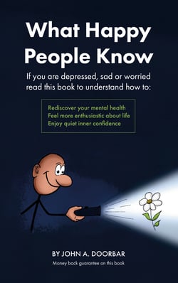 What Happy People Know - Find mental health; Feel more enthusiastic and optimistic; Be more confident