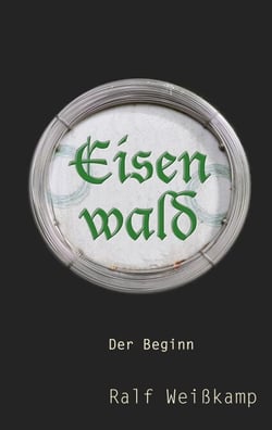 Eisenwald - Der Beginn