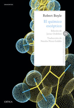 El químico escéptico - Edición de Javier Ordoñez. Traducción de Natalia Pérez-Galdós