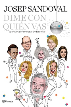 Dime con quién vas - Anécdotas y secretos de famosos