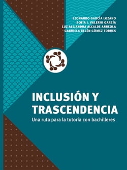Inclusión y trascendencia - Una ruta para la tutoría con bachilleres