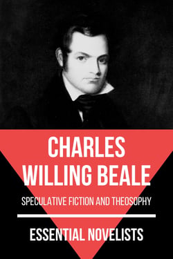 Essential Novelists - Charles Willing Beale - speculative fiction and theosophy