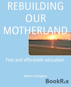 REBUILDING OUR MOTHERLAND - Free and affordable education