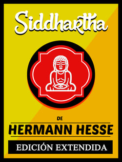 Siddhartha - De Hermann Hesse (EDICIÓN EXTENDIDA)