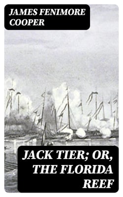 Jack Tier; Or, The Florida Reef