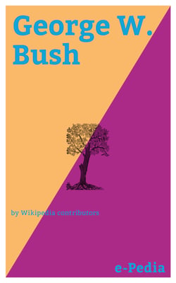 e-Pedia: George W. Bush - George Walker Bush (born July 6, 1946) is an American politician who served as the 43rd President of the United States from 2001 to 2009