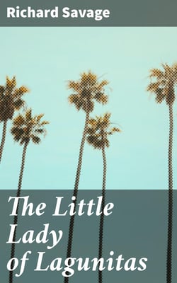 The Little Lady of Lagunitas - A Franco-Californian Romance