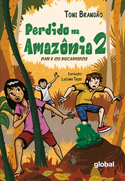 Perdido na Amazônia Volume II - Dan e os Bucaneiros