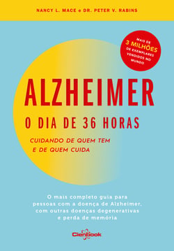 Alzheimer: o dia de 36 horas - Cuidando de quem tem e de quem cuida