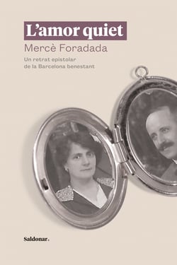 L'amor quiet - Un retrat epistolar de la Barcelona benestant