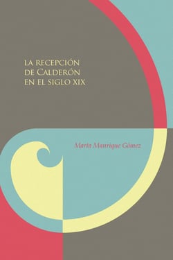 La recepción de Calderón en el siglo XIX