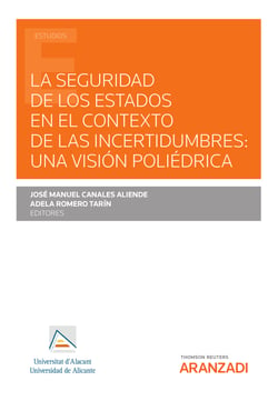 La seguridad de los estados en el contexto de las incertidumbres: una visión poliédrica