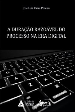 A Duração Razoável do Processo na Era Digital