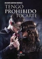 Tengo prohibido tocarte