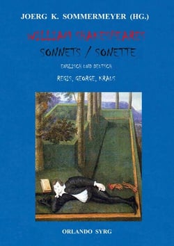 William Shakespeares Sonnets / Sonette - Englisch und Deutsch, Übersetzungen von Gottlob Regis, Stefan George, Karl Kraus