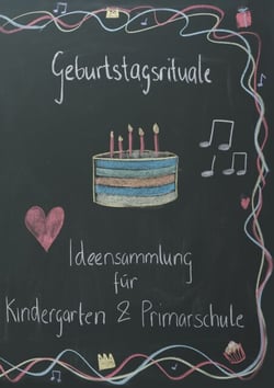 Geburtstagsrituale - Ideensammlung für Kindergarten und Primarschule