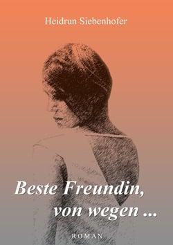 Beste Freundin, von wegen ...