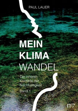 Mein Klimawandel - Die inneren Konflikte der Nachhaltigkeit