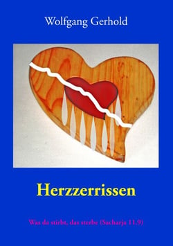 Herzzerrissen - Was das stirbt, das sterbe (Sacharja 11,9)