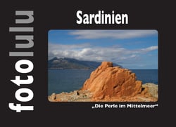Sardinien - "Die Perle im Mittelmeer"